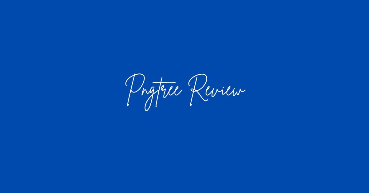 Pngtree Review